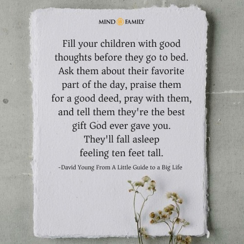 Fill your children with good thoughts