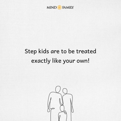 Step Kids Are To Be Treated Exactly Like Your Own