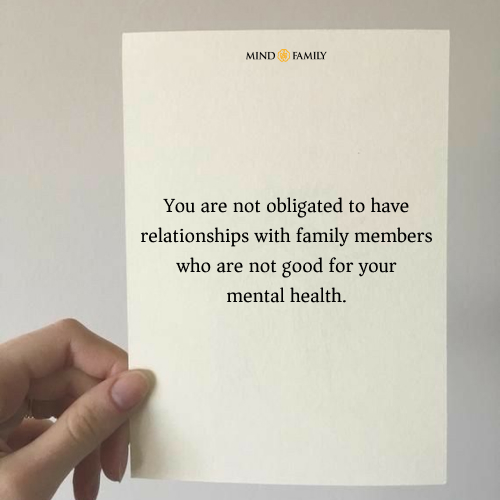 You are not obligated to have relationships with family members