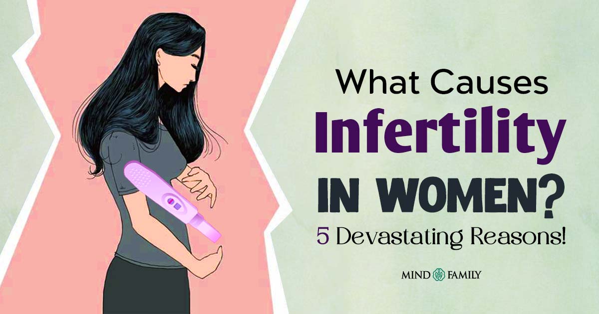 What Causes Infertility in Women? 5 Devastating Reasons!