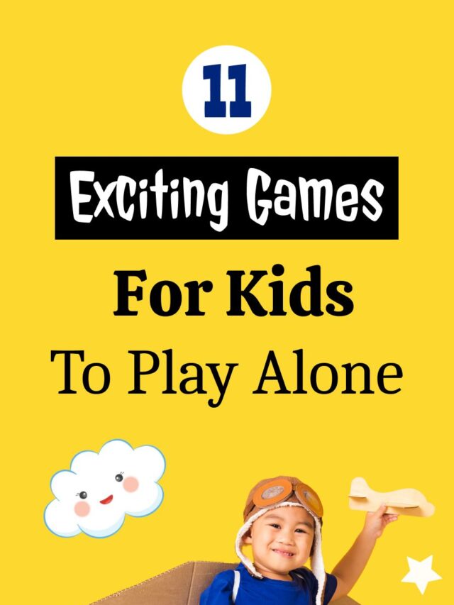 11 Exciting Games For Kids to Play Alone