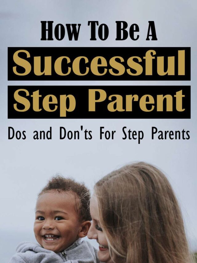 How To Be A Successful Step Parent