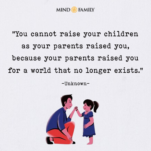 You cannot raise your children