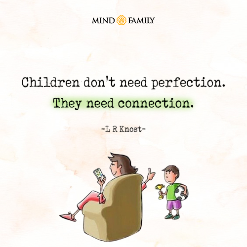 Children don't need perfection