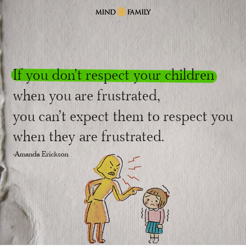 if you don't respect your children