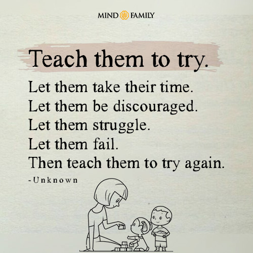 teach them to try