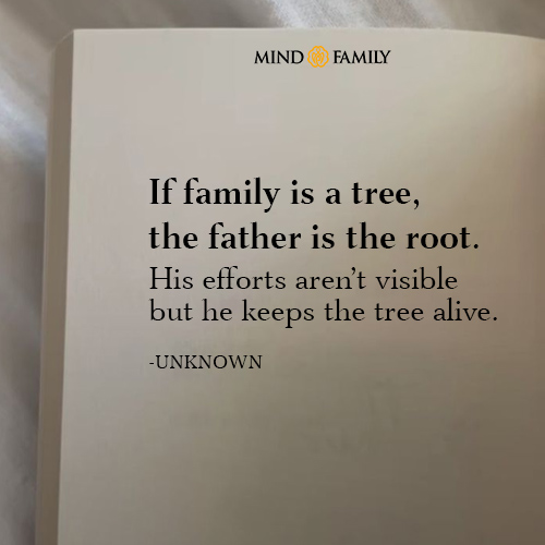 If Family Is A Tree The Father Is The Root