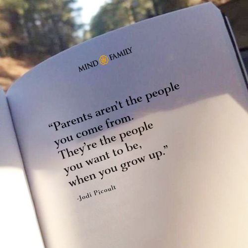 Parents Arent The People You Come From