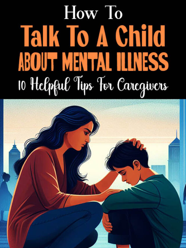 Talking About Mental Illness With Kids: Helpful Tips For Caregivers!