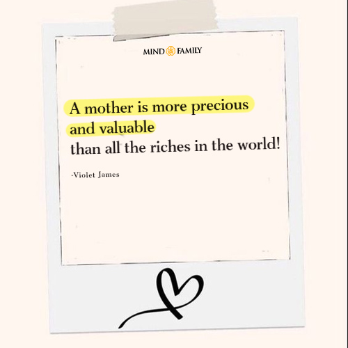 A Mother Is More Precious And Valuable