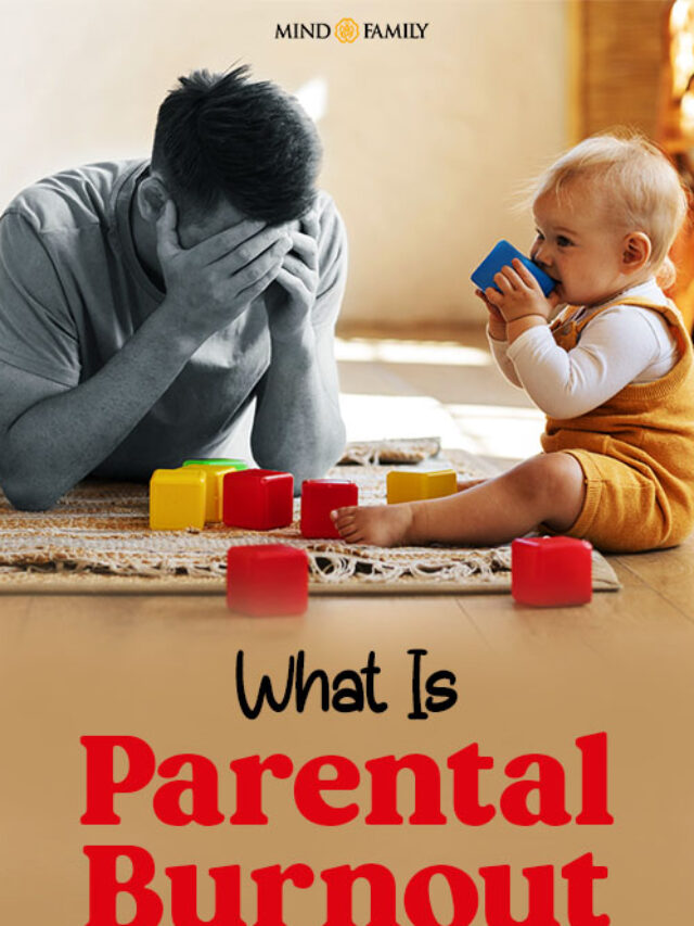 What Is Parental Burnout: A Comprehensive Guide For Parents