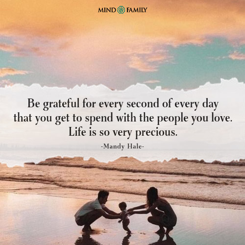 Be Grateful For Every Second Of Every Day