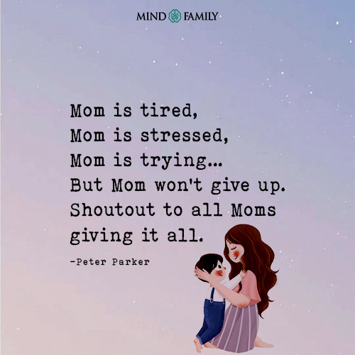 Mom Is Tired