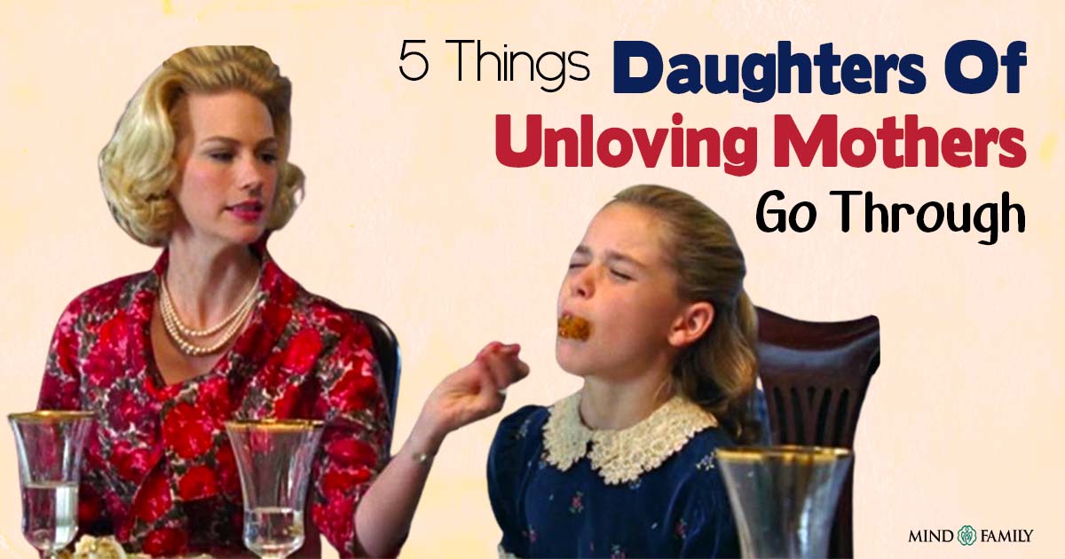 7 Painful Things Daughters Of Unloving Mothers Go Through