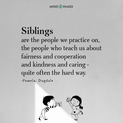 Siblings Are The People We Practice