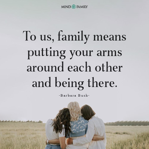 Family Means Putting Your Arms Around