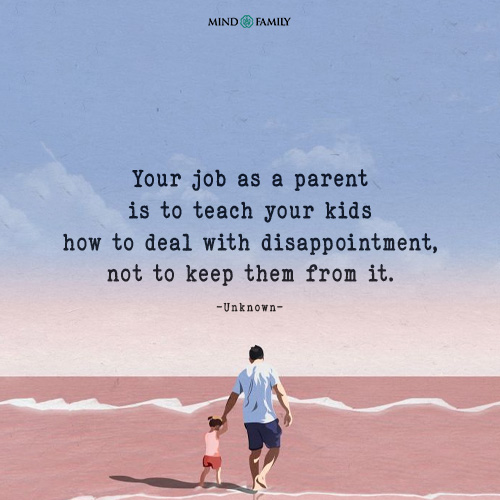 Your Job As A Parent Is To Teach Your Kids