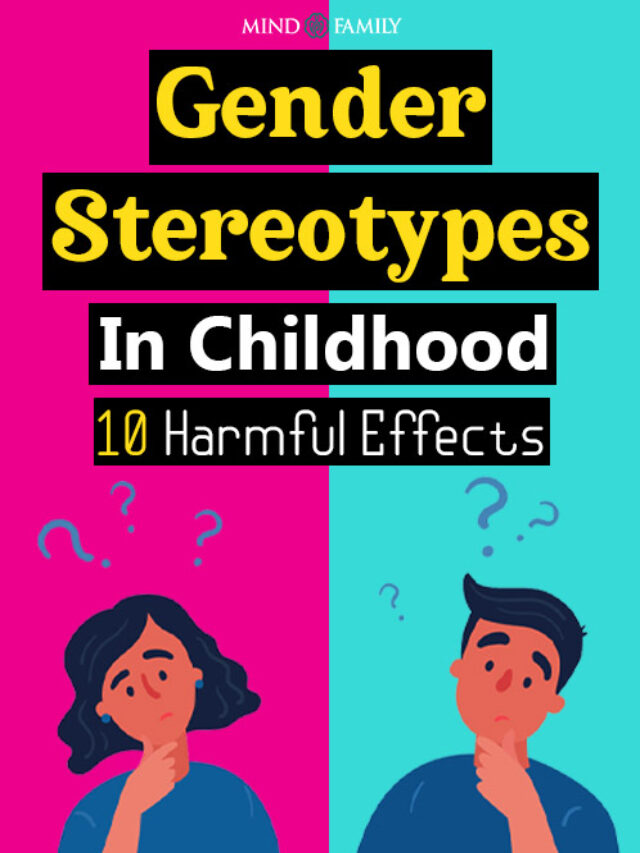 Ten Harmful Effects Of Gender Stereotypes in Childhood