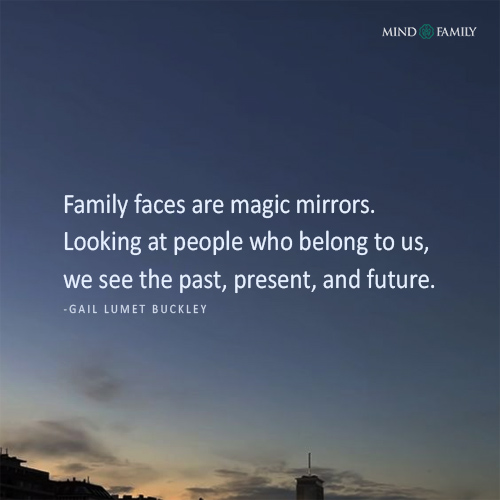 Family Faces Are Magic Mirrors