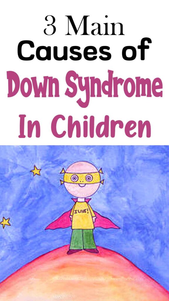 WHAT CAUSES DOWN SYNDROME IN CHILDREN visual data 3