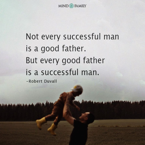 Not Every Successful Man Is A Good Father
