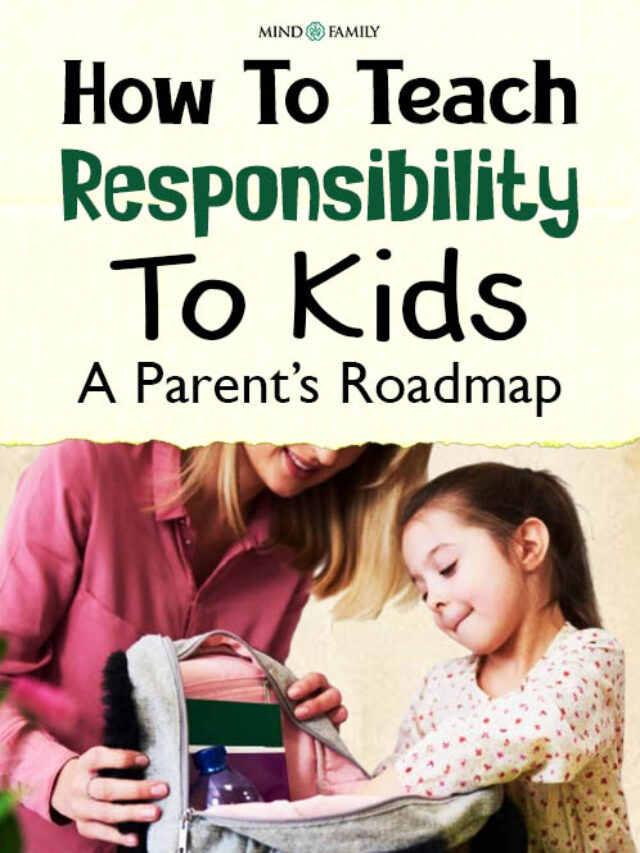 Teaching Responsibility To Kids Helpful Tips For Parents