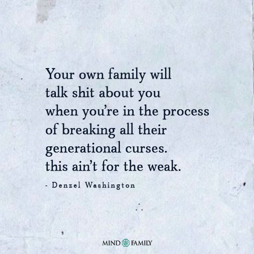 Your Own Family Will Talk Shit