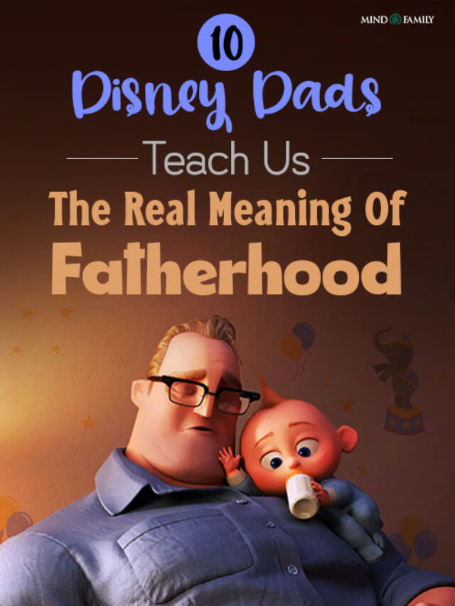 10 Best Disney Dads Who Teach Us The True Meaning of Love!