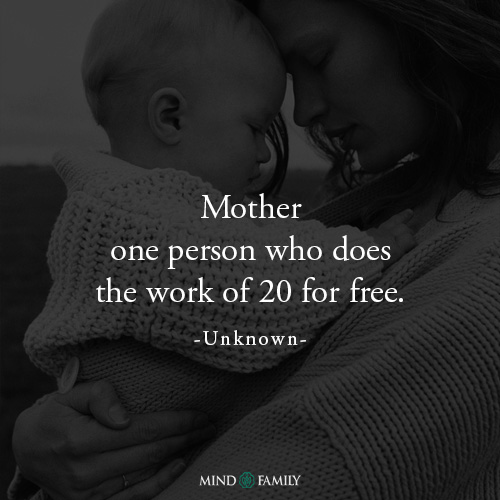 Mother One Person Who Does The Work