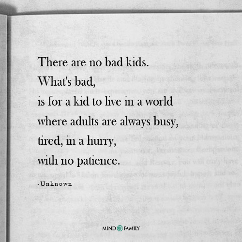 There Are No Bad Kids