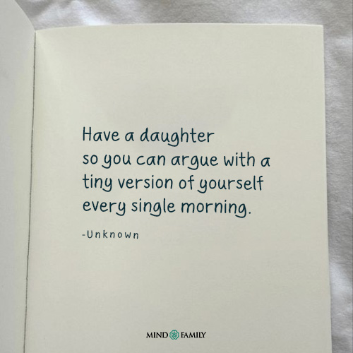 Have A Daughter So You Can Argue