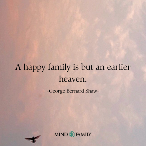A Happy Family Is But an Earlier Heaven Quote
