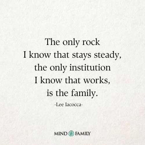 The Only Rock I Know That Stays Steady, the Only Institution I Know That Works Is the Family
