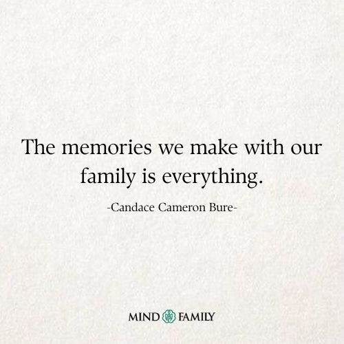 Family memory-making quote emphasizing emotional bonding