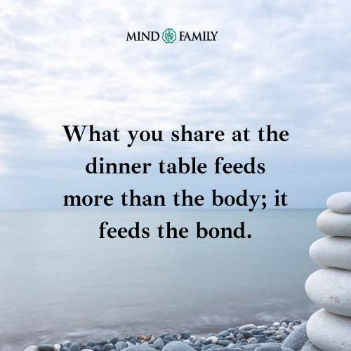 Dinner Tables Hold More Than Food – Family Lesson