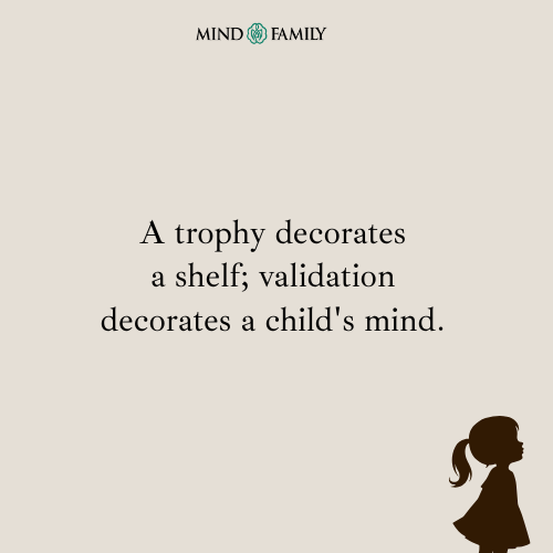 Validation Strengthens Where Achievement Cannot – Parenting Mental Health