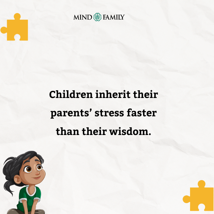 hildren Copy Your Stress More Than Your Advice – Family Mental Health