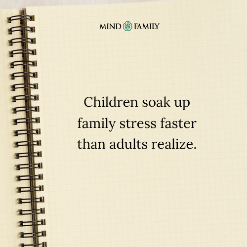 Children Absorb Family Stress Like Sponges – Parenting Mental Health
