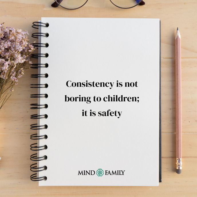 Consistency Is Comfort To A Child’s Mind – Parenting Mental Health