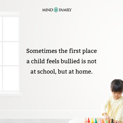 A Child’s First Bully Can Be At Home – Parenting Mental Health
