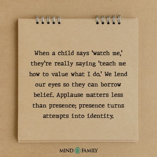 When A Child Says “Watch Me” – Parenting Thought