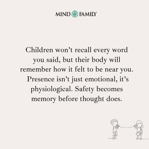 Presence Builds More Than Memory – Parenting Psychology