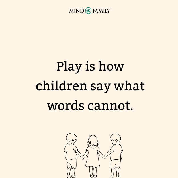 Play Is A Child’s First Language – Parenting
