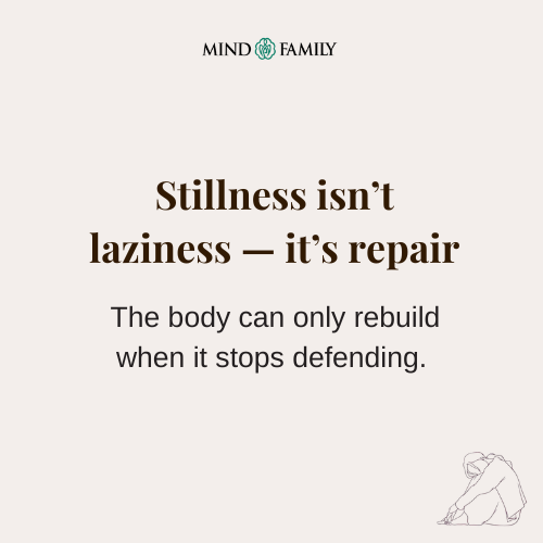 Stillness Is The Nervous System Remembering Safety