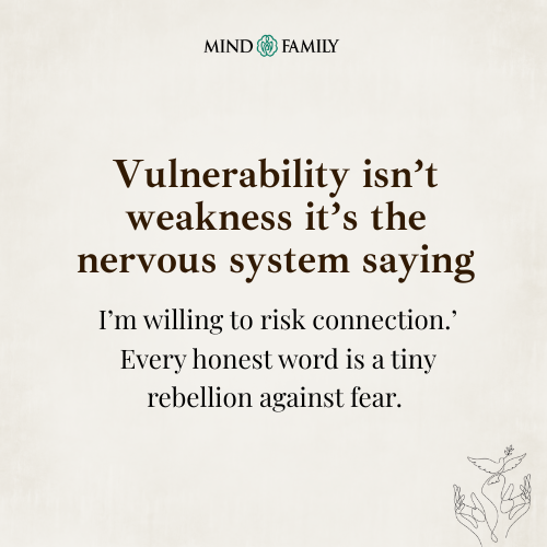 Vulnerability Is A Controlled Act Of Courage