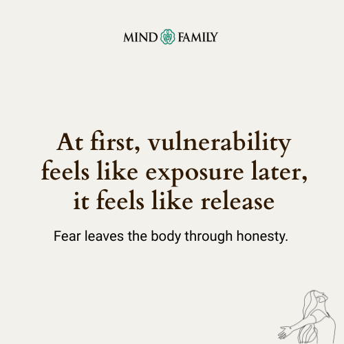 Vulnerability Feels Dangerous Until It Feels Liberating