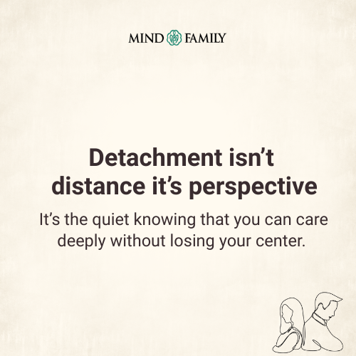 Emotional Detachment Is Space, Not Separation