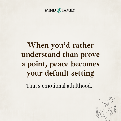 Maturity Is Choosing Understanding Over Winning