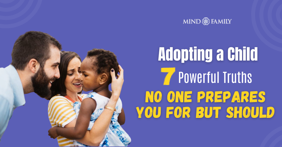 Adopting A Child: 7 Powerful Truths No One Prepares You For (But Should)