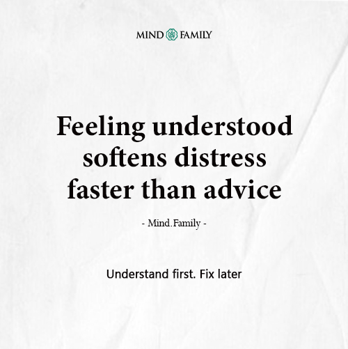 Validation Calms Before Solutions Ever Can